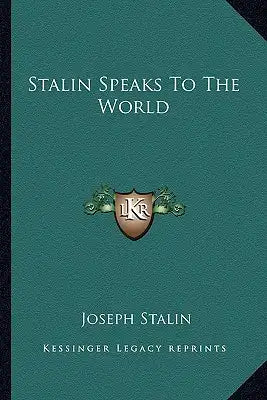 Stalin Speaks to the World
