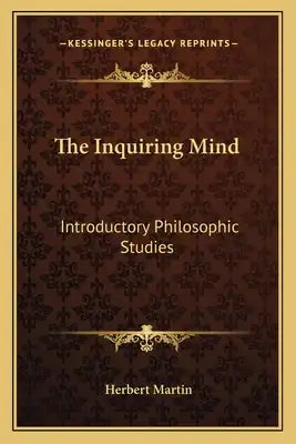 The Inquiring Mind: Introductory Philosophic Studies