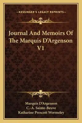 Journal and Memoirs of the Marquis D'Argenson V1