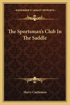 The Sportsman's Club in the Saddle