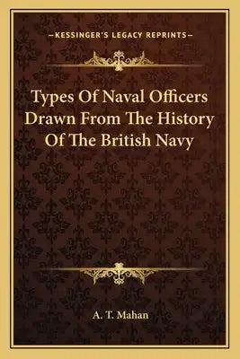 Types Of Naval Officers Drawn From The History Of The British Navy