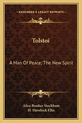 Tolstoi: A Man of Peace; The New Spirit