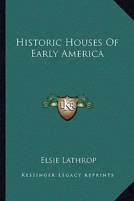 Historic Houses of Early America