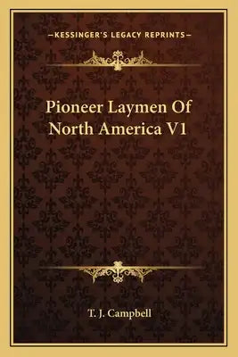 Pioneer Laymen Of North America V1