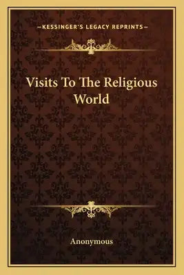 Visits to the Religious World