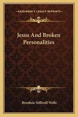 Jesus and Broken Personalities