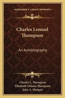 Charles Lemuel Thompson: An Autobiography