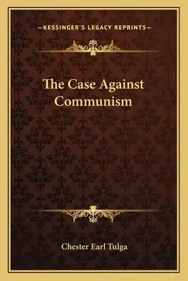 The Case Against Communism