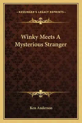 Winky Meets a Mysterious Stranger