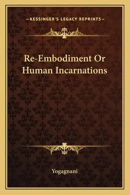 Re-Embodiment or Human Incarnations