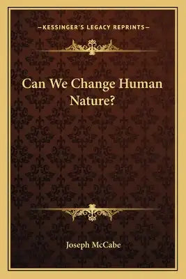 Can We Change Human Nature?