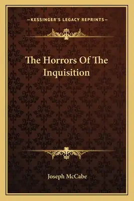 The Horrors of the Inquisition