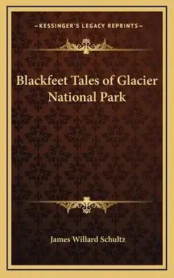 Blackfeet Tales of Glacier National Park