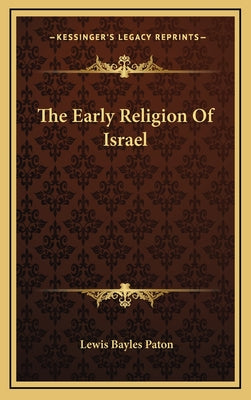 The Early Religion of Israel