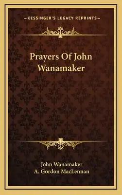 Prayers of John Wanamaker