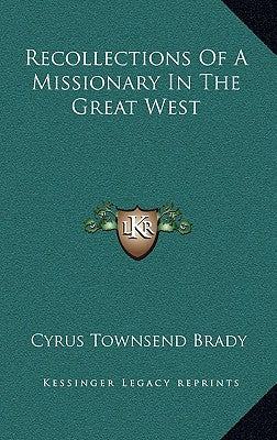 Recollections of a Missionary in the Great West