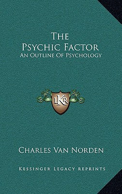 The Psychic Factor: An Outline of Psychology