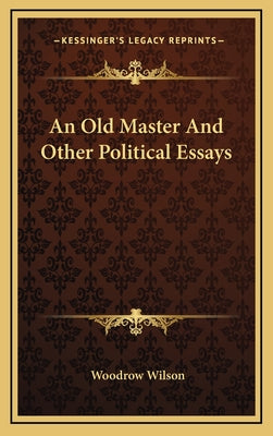 An Old Master and Other Political Essays