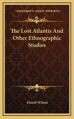 The Lost Atlantis and Other Ethnographic Studies