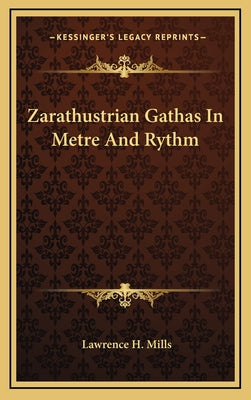 Zarathustrian Gathas in Metre and Rythm