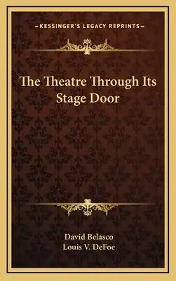 The Theatre Through Its Stage Door