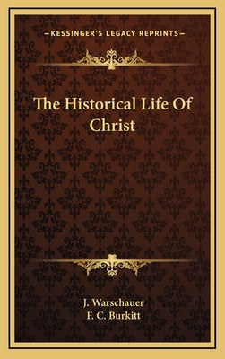 The Historical Life of Christ