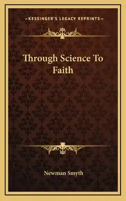 Through Science To Faith