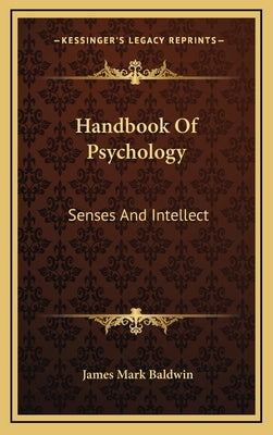 Handbook of Psychology: Senses and Intellect