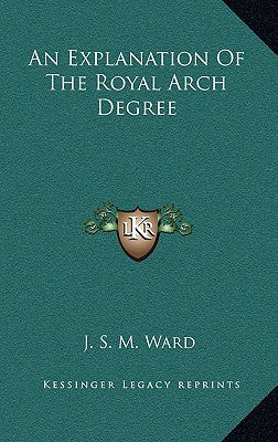 An Explanation of the Royal Arch Degree