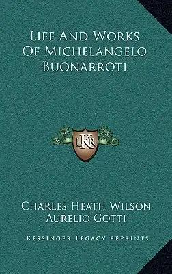 Life And Works Of Michelangelo Buonarroti