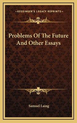 Problems of the Future and Other Essays
