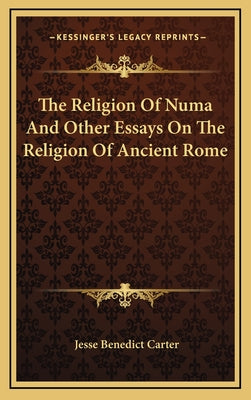 The Religion of Numa and Other Essays on the Religion of Ancient Rome