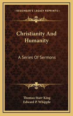 Christianity and Humanity: A Series of Sermons
