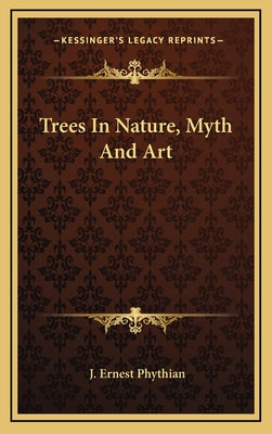 Trees in Nature, Myth and Art
