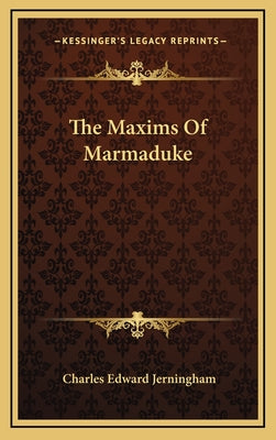 The Maxims of Marmaduke