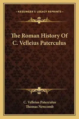 The Roman History Of C. Velleius Paterculus