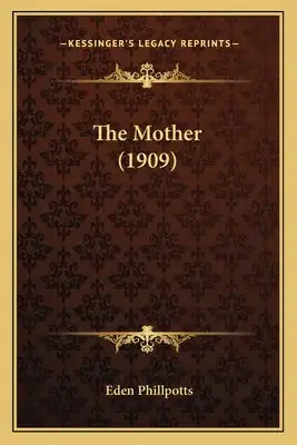 The Mother (1909) the Mother (1909)