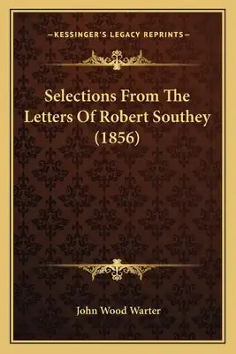 Selections from the Letters of Robert Southey (1856)