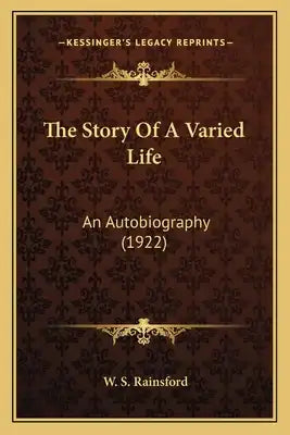 The Story Of A Varied Life: An Autobiography (1922)