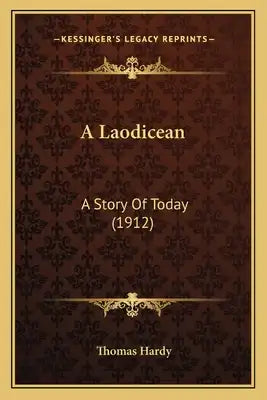 A Laodicean: A Story Of Today (1912)