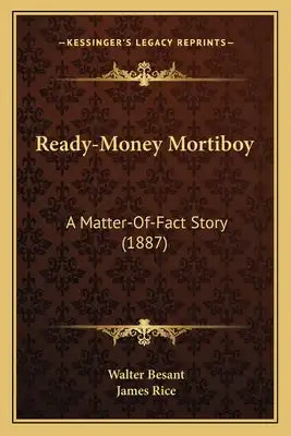 Ready-Money Mortiboy: A Matter-Of-Fact Story (1887)