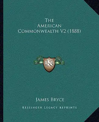 The American Commonwealth V2 (1888)