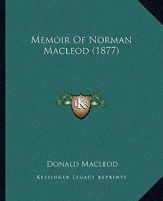 Memoir of Norman MacLeod (1877)