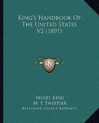King's Handbook of the United States V2 (1891)