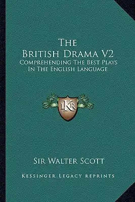 The British Drama V2: Comprehending the Best Plays in the English Language: Tragedies (1804)
