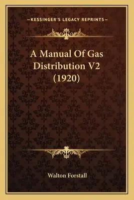 A Manual of Gas Distribution V2 (1920)