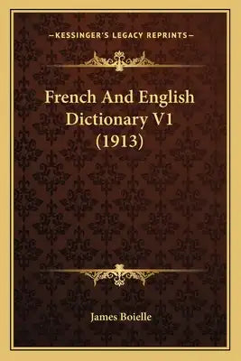 French and English Dictionary V1 (1913)