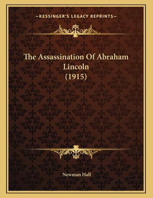 The Assassination Of Abraham Lincoln (1915)