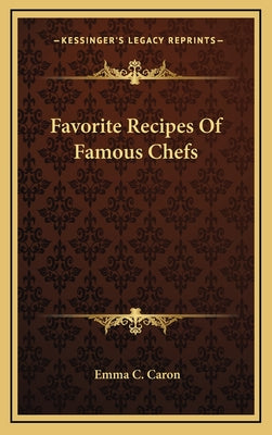 Favorite Recipes of Famous Chefs