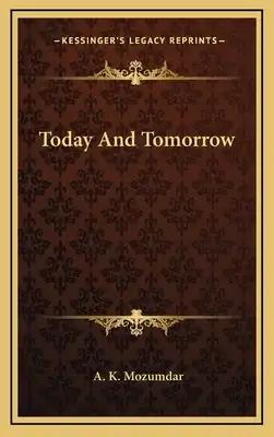 Today and Tomorrow